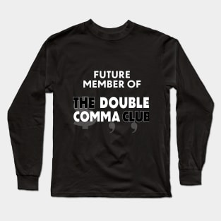 Future Member of The Double Comma Club Long Sleeve T-Shirt